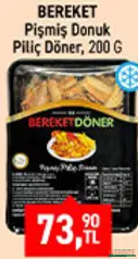 BEREKET PİŞMİŞ DONUK PİLİÇ DÖNER 200 G fiyat ve kampanya bilgisi